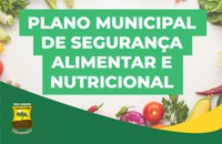 Norma municipal aprovada pela Câmara, define parâmetros para elaboração e implementação do plano municipal de segurança alimentar e nutricional do Município